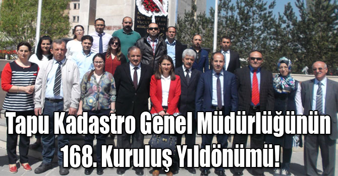 Tapu Kadastro Genel Müdürlüğünün 168. Kuruluş Yıldönümü!