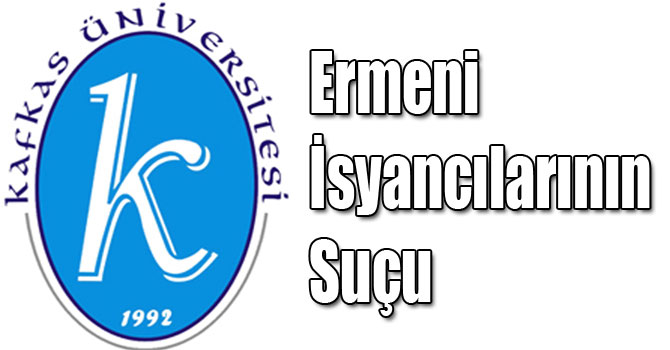 'Ermeni İsyancıların Suçu'