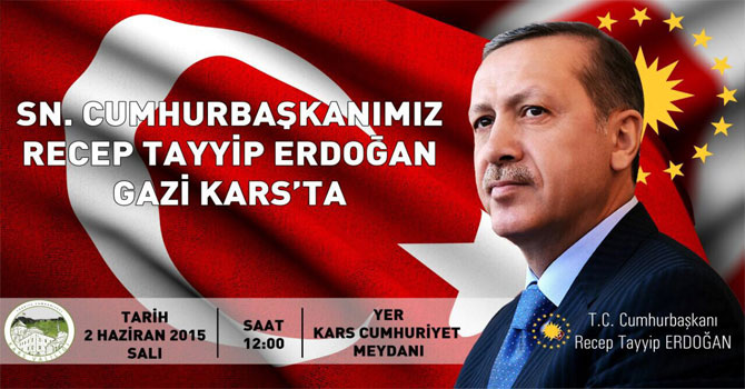 Erdoğan, Kars'a Geliyor!
