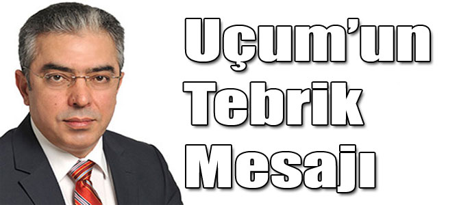 Uçum’un Tebrik Mesajı