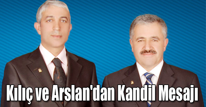 Kılıç ve Arslan'dan Kandil Mesajı