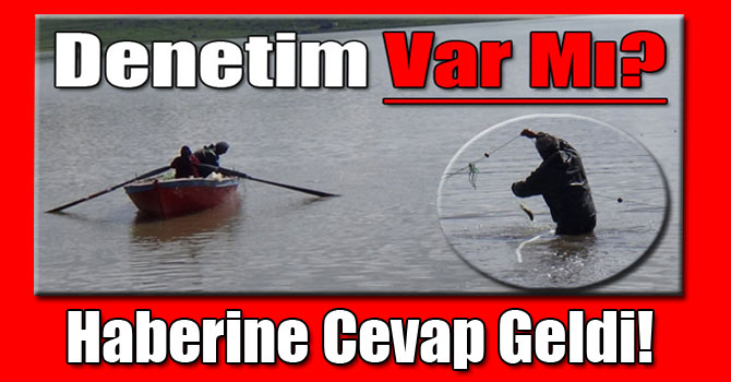 "Denetim Var Mı?" Haberine Cevap Geldi!
