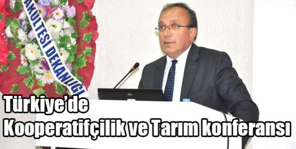 Türkiye’de Kooperatifçilik ve Tarım Konferansı
