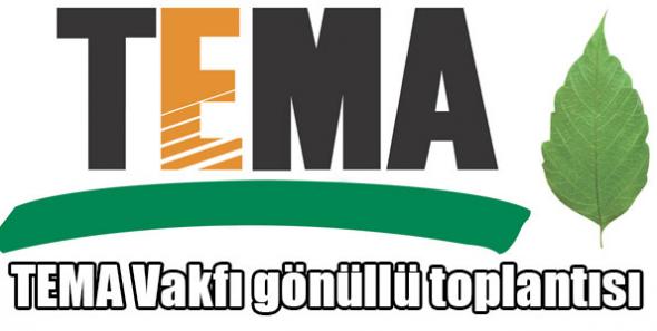 TEMA Vakfı gönüllü toplantısı
