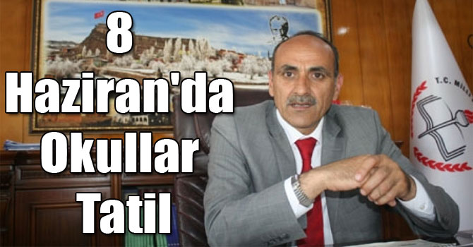 8 Haziran'da Okullar Tatil