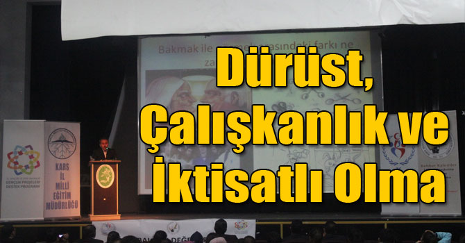Dürüst, Çalışkanlık ve İktisatlı Olma