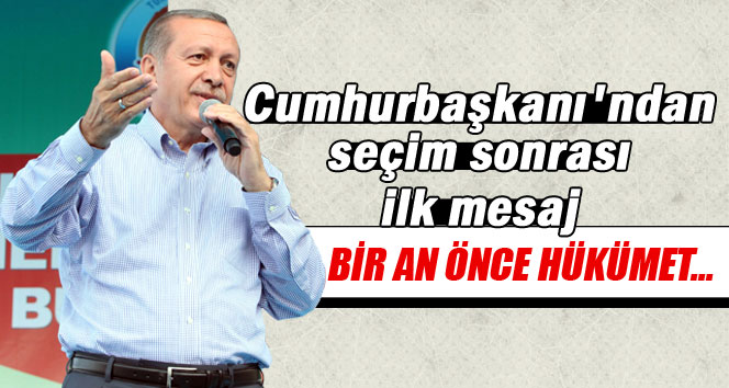 Erdoğan 7 Haziran'dan sonra ilk kez konuştu