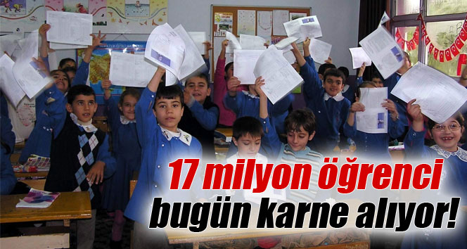 17 milyon 559 bin öğrenci bugün karne alıyor