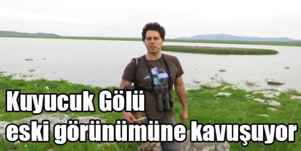 Kuyucuk Gölü eski görünümüne kavuşuyor