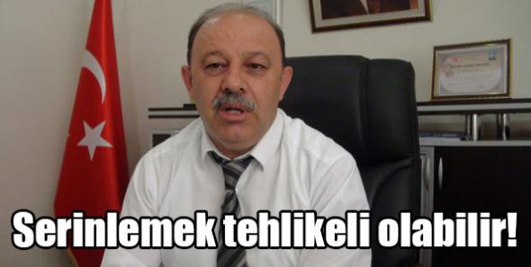 Serinlemek tehlikeli olabilir!