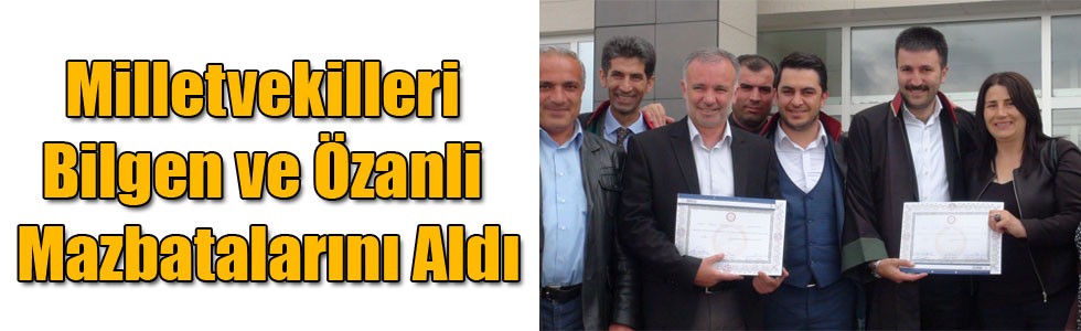 Milletvekilleri Bilgen ve Özanli Mazbatalarını Aldı
