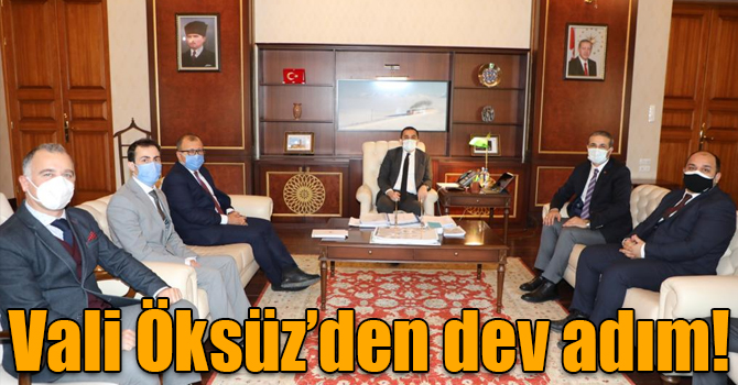 Vali Öksüz’den dev adım!