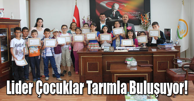 Lider Çocuklar Tarımla Buluşuyor!