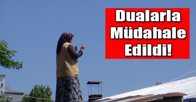 Kars'ta Yangına Dualarla Müdahale!