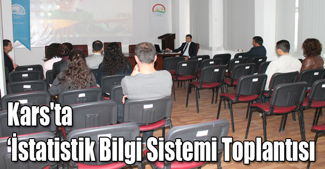 Kars'ta ‘İstatistik Bilgi Sistemi Toplantısı
