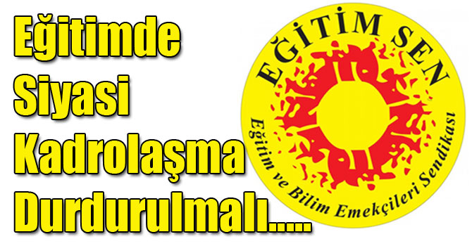 Eğitimde Siyasi Kadrolaşma Durdurulmalı, Yüksek Yargı Kararları Derhal Uygulanmalıdır!