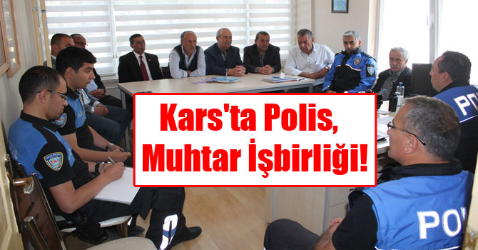 Kars'ta Polis, Muhtar İşbirliği!