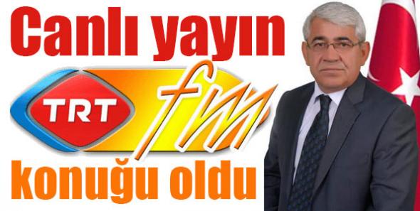 Başkan Karaçanta TRT Radyo’nun konuğu oldu