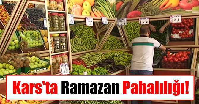 Kars'ta Ramazan Pahalılığı!