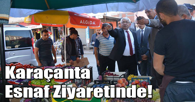 Karaçanta Esnaf Ziyaretinde!