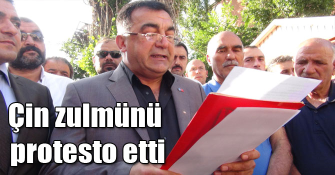 Çin zulmünü protesto etti