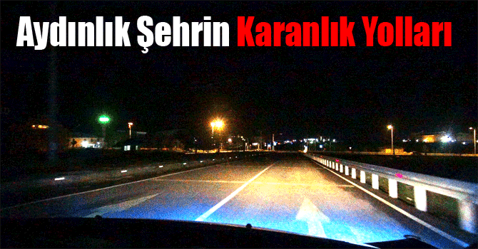 Aydınlık Şehrin Karanlık Yolları