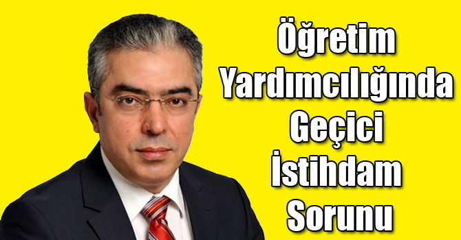 Öğretim Yardımcılığında Geçici İstihdam Sorunu