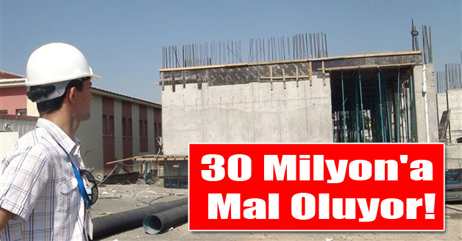 30 Milyon'a Mal Oluyor!