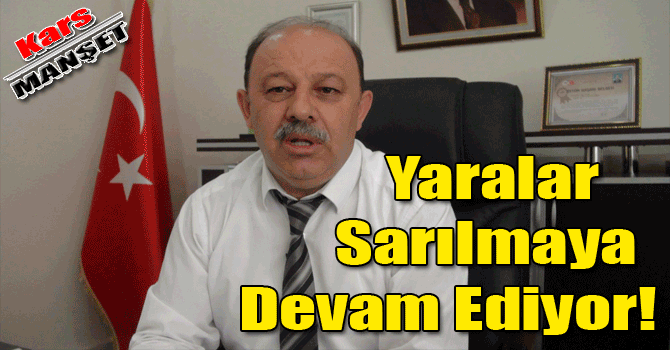 Yaralar Sarılmaya Devam Ediyor!