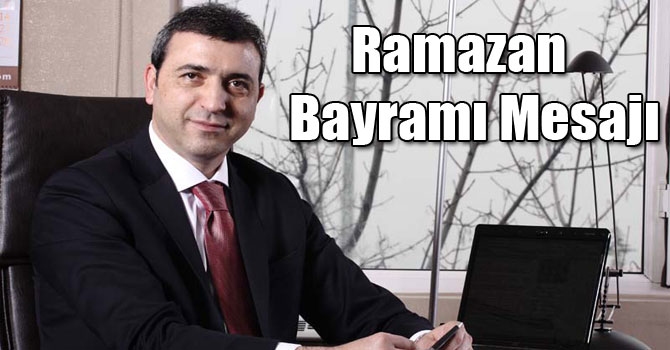 Erdoğan Yıldırım’ın Ramazan Bayramı Mesajı