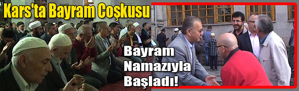 Kars'ta Bayram Coşkusu, Bayram Namazıyla Başladı!