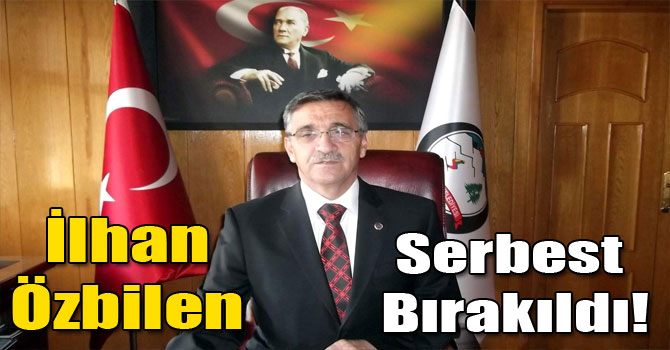 İlhan Özbilen Serbest Bırakıldı!
