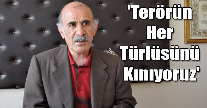 'Terörün Her Türlüsünü Kınıyoruz'
