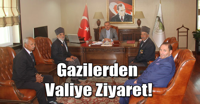Gazilerden Valiye Ziyaret!