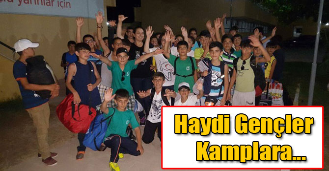 Haydi Gençler Kamplara...