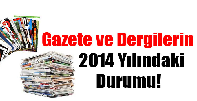 Gazete ve Dergilerin Sayısı 2014 Yılında Azaldı