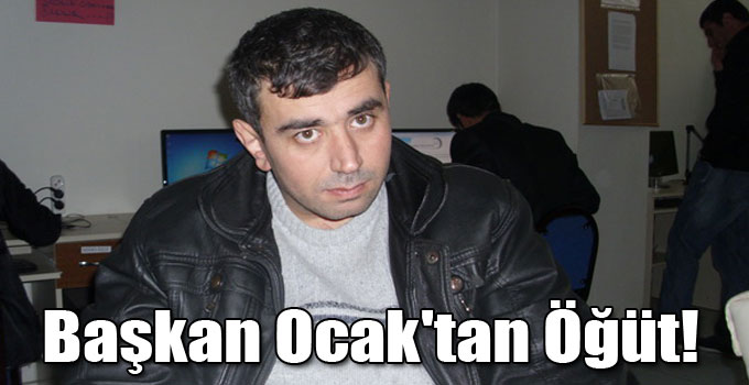 Başkan Ocak'tan Öğüt!