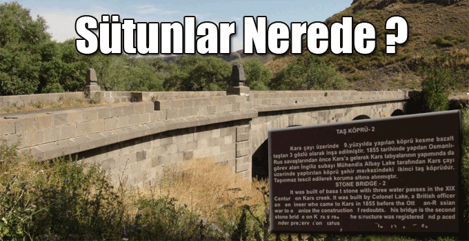 Taş Köprü’nün Sütunları Nerede ?