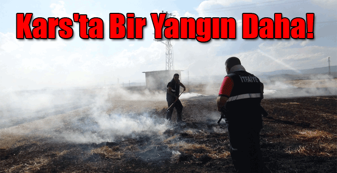 Kars'ta Bir Yangın Daha!