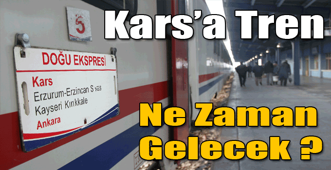 Doğu Ekspresi'nin Kars Seferleri 10 Ağustos'ta Başlıyor