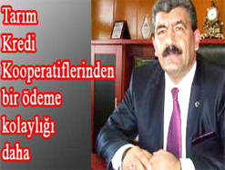 Tarım Kredi Kooperatiflerinden bir ödeme kolaylığı daha