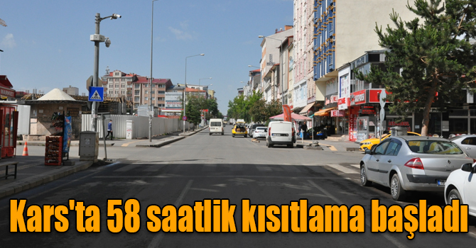 Kars'ta 58 saatlik kısıtlama başladı