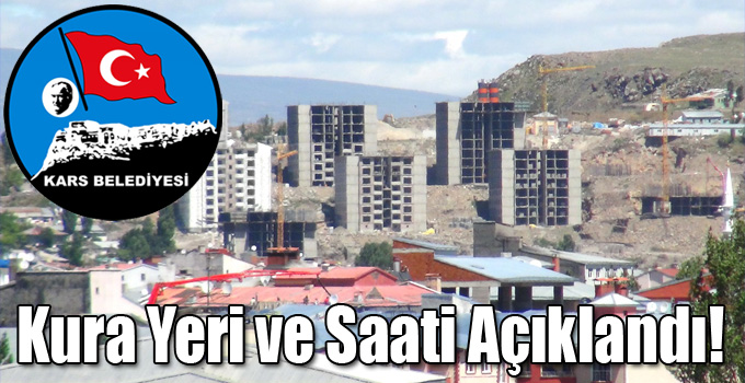 Kars Belediyesi Kura Yerini ve Saatini Açıkladı!
