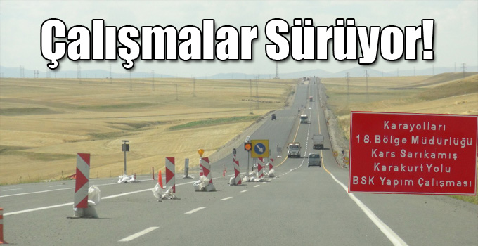 Kars Karayollarının Çalışmaları Sürüyor!