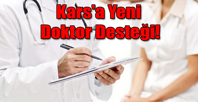 Kars'a Yeni Doktor Desteği!
