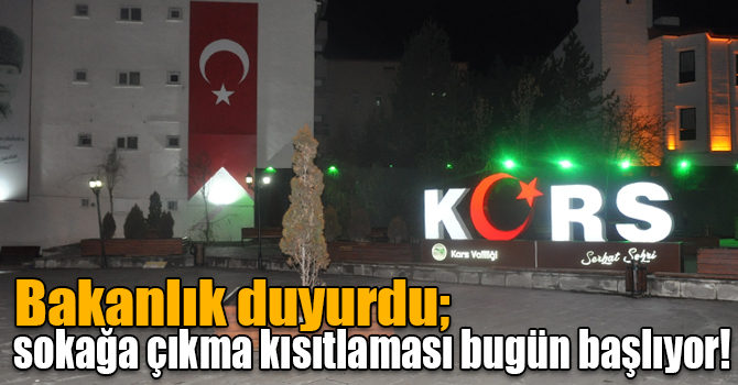 Bakanlık duyurdu; sokağa çıkma kısıtlaması bugün başlıyor!