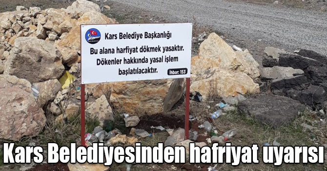 Kars Belediyesinden hafriyat uyarısı