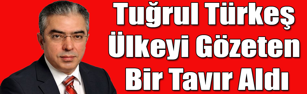 Tuğrul Türkeş Ülkeyi Gözeten Bir Tavır Aldı