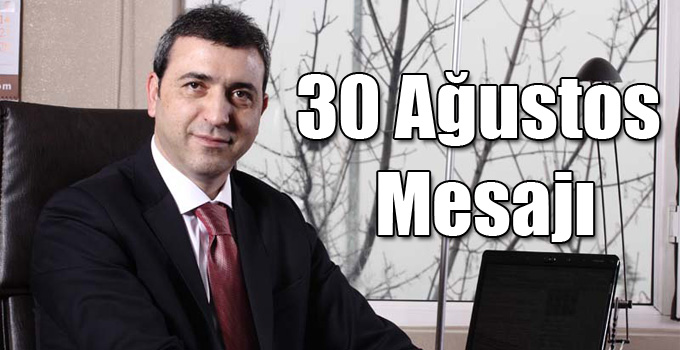 Yıldırım’ın 30 Ağustos Mesajı
