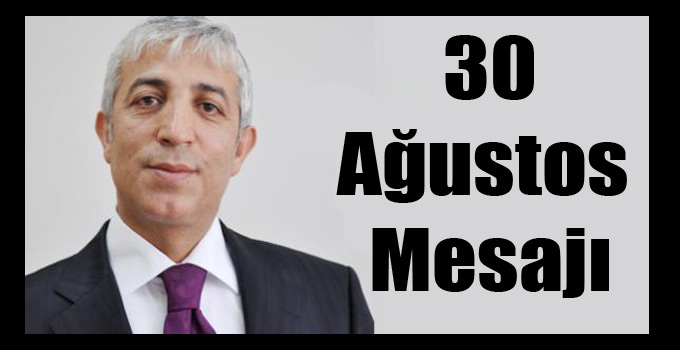Kılıç’ın 30 Ağustos Mesajı